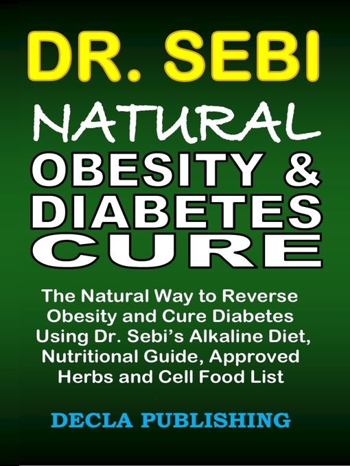 Title details for Dr. Sebi Natural Obesity & Diabetes Cure by Decla Publishing - Available